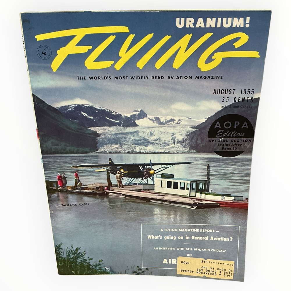 Flying Magazine August 1955 Uranium Air Defense Benjamin Chidlaw AOPA Edition